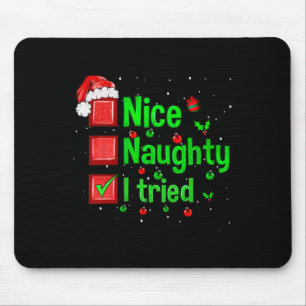 Nice Naughty I Tried Funny Christmas Familie Match Mousepad