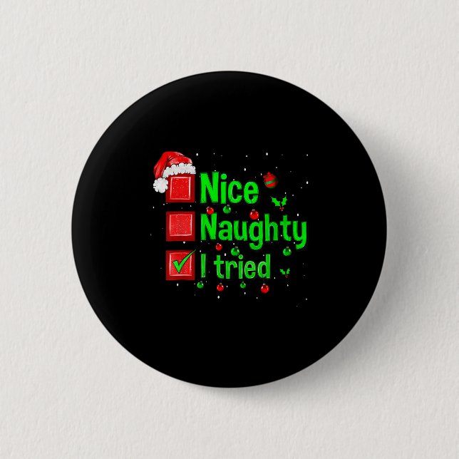 Nice Naughty I Tried Funny Christmas Family Matchi Button (Vorderseite)