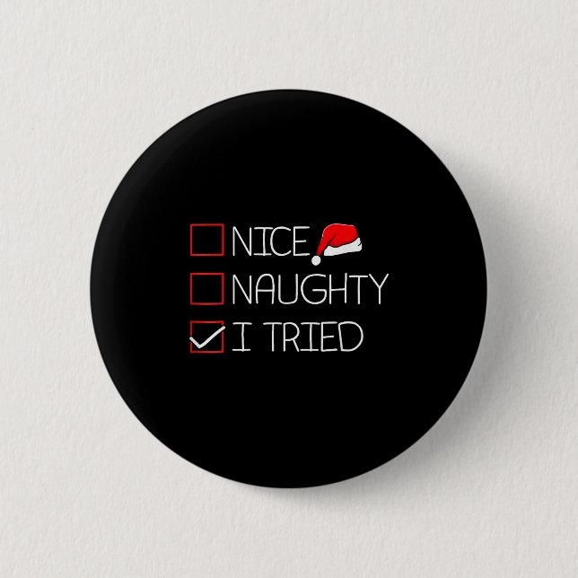 Nice Naughty I Tried Funny Christmas Family Pajama Button (Vorderseite)