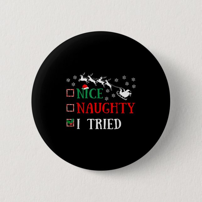 Nice Naughty I Tried Funny Christmas Joke  Button (Vorderseite)