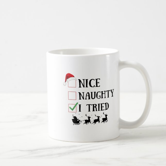Nice Naughty I Tried Funny Christmas List  Kaffeetasse (Rechts)