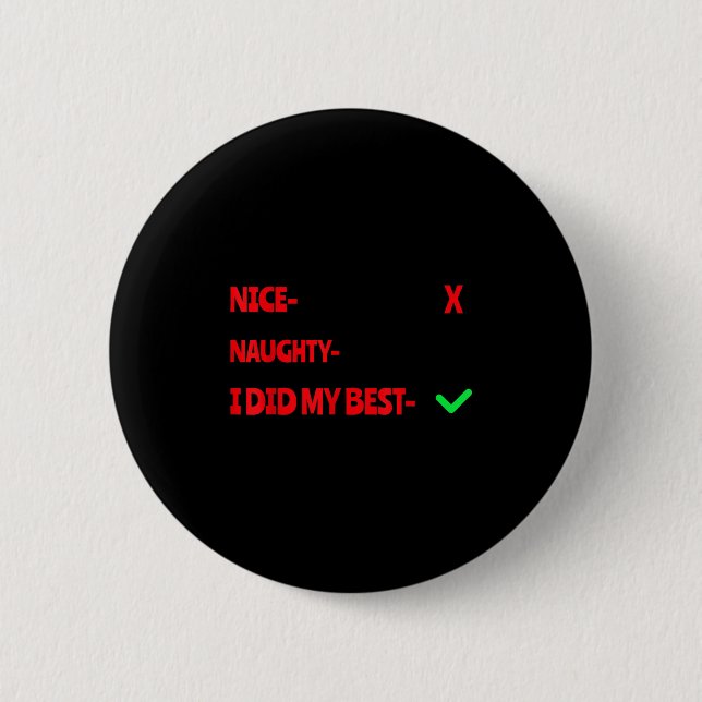 Nice Naughty I Tried Funny Christmas Matching  Button (Vorderseite)