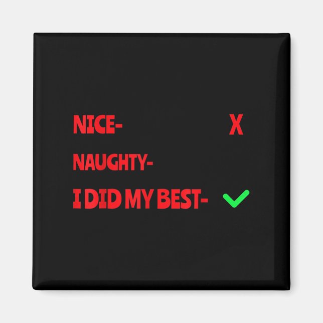 Nice Naughty I Tried Funny Christmas Matching  Magnet (Vorne)