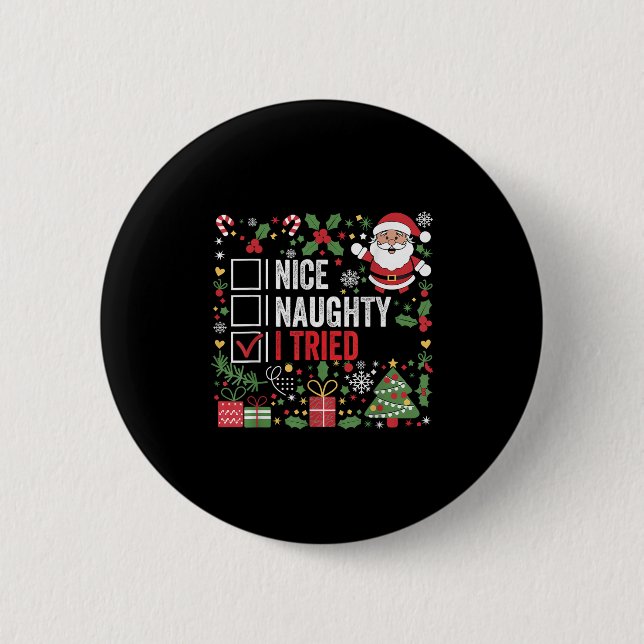 Nice Naughty I Tried Funny Christmas Santa Claus  Button (Vorderseite)