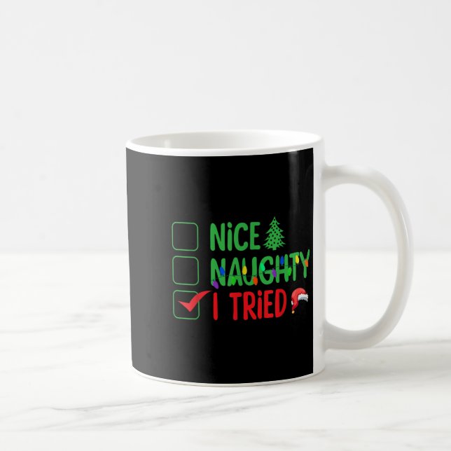 Nice Naughty I Tried Funny Christmas Xmas  Kaffeetasse (Rechts)