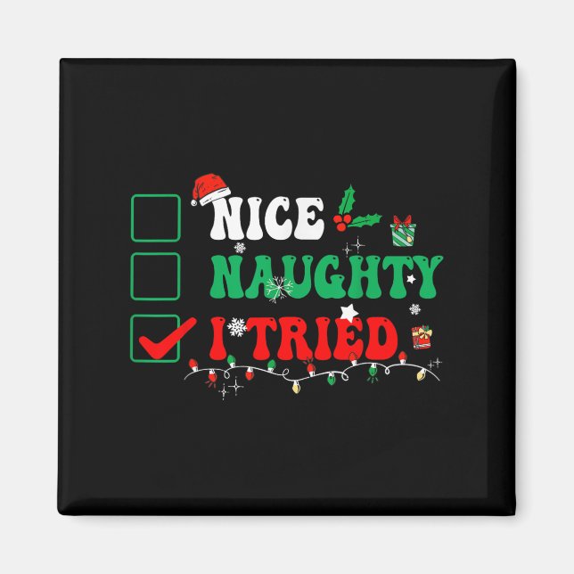 Nice Naughty I Tried Matching Christmas Funny Fami Magnet (Vorne)