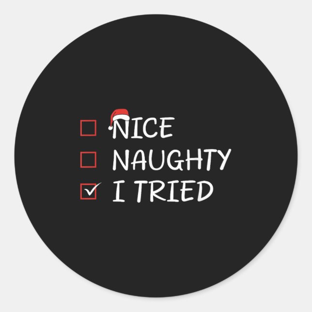 Nice Naughty I Tried  Runder Aufkleber (Vorderseite)