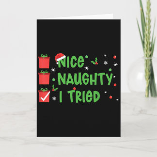Nice Naughty I Tried Santa's Naughty List Funny Ch Karte