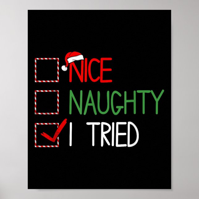 Nice Naughty I Tried Santa's Naughty List Funny Ch Poster (Vorne)