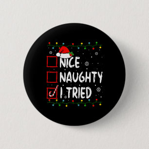 Nice Naughty I Triest Weihnachtsliste Weihnachtsma Button