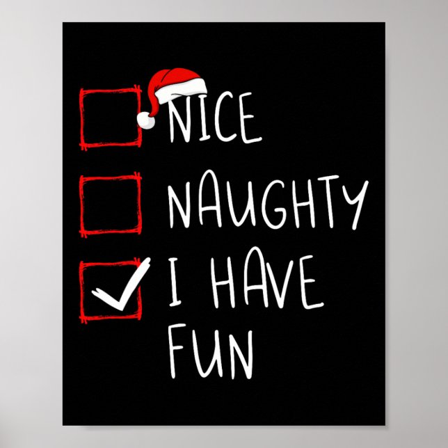 Nice Naughty Ich habe Spaß Weihnachten Weihnachten Poster (Vorne)