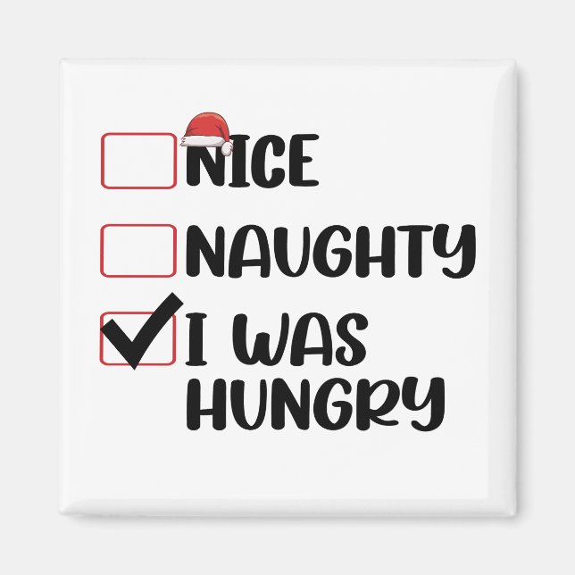 Nice Naughty Ich war Hunger Weihnachtsliste Magnet (Vorne)
