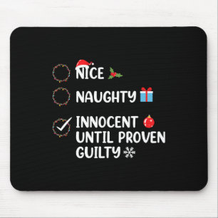 Nice Naughty Innocent bis Proven Guilty Christma Mousepad