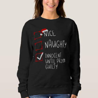 Nice Naughty Innocent bis Proven Guilty Christma Sweatshirt