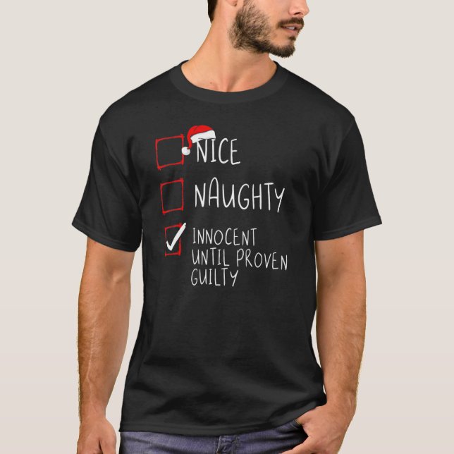 Nice Naughty Innocent bis Proven Guilty Christma T-Shirt (Vorderseite)