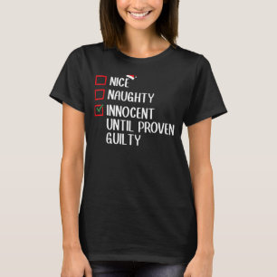 Nice Naughty Innocent bis Proven Guilty Christma T-Shirt