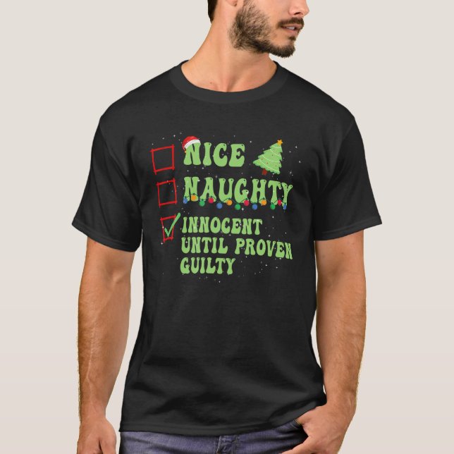 Nice Naughty Innocent bis Proven Guilty Christma T-Shirt (Vorderseite)