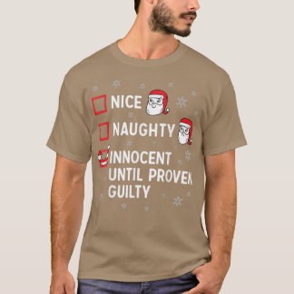 Nice Naughty Innocent bis Proven Guilty Christma T-Shirt