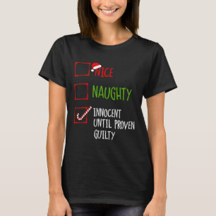 Nice Naughty Innocent bis Proven Guilty Christma T-Shirt
