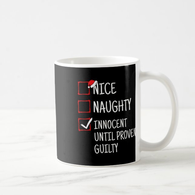 Nice Naughty Innocent bis Proven Guilty Funny Ch Kaffeetasse (Rechts)