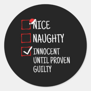 Nice Naughty Innocent bis Proven Guilty Funny Ch Runder Aufkleber