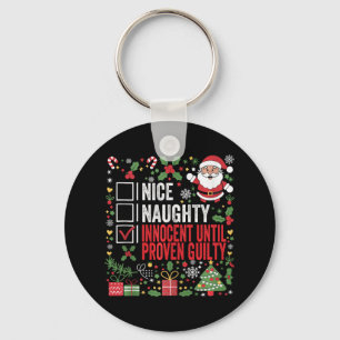 Nice Naughty Innocent bis Proven Guilty Funny Ch Schlüsselanhänger