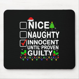 Nice naughty Innocent bis Proven Guilty Santa Xm Mousepad