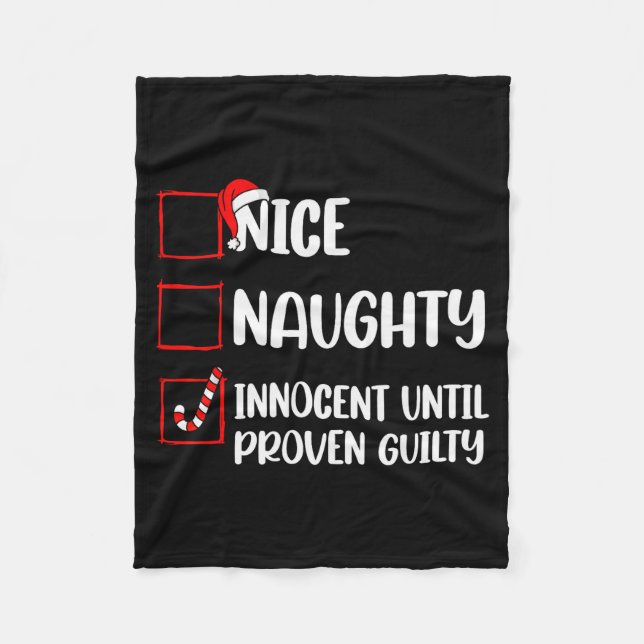 Nice Naughty Innocent Until Proven Guilty Christma Fleecedecke (Vorderseite)