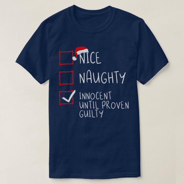 Nice Naughty Innocent Until Proven Guilty Christma T-Shirt (Design vorne)