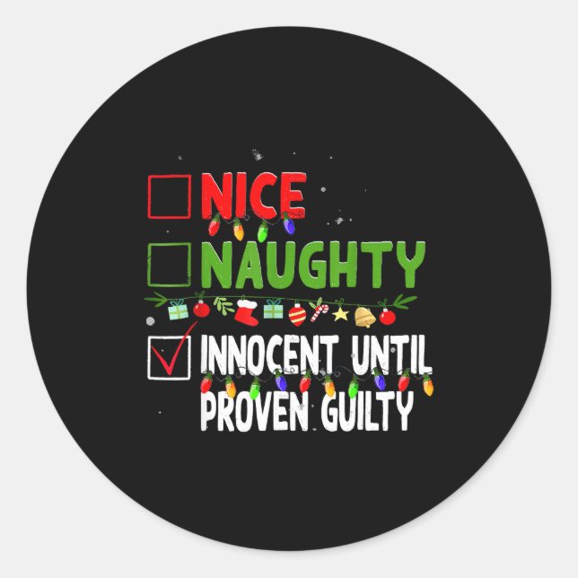 Nice Naughty Innocent Until Proven Guilty Family C Runder Aufkleber (Vorderseite)