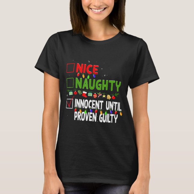 Nice Naughty Innocent Until Proven Guilty Family C T-Shirt (Vorderseite)