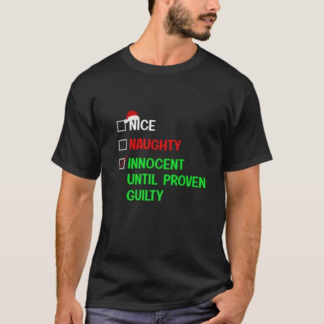 Nice Naughty Innocent Until Proven Guilty Premium  T-Shirt (Vorderseite)