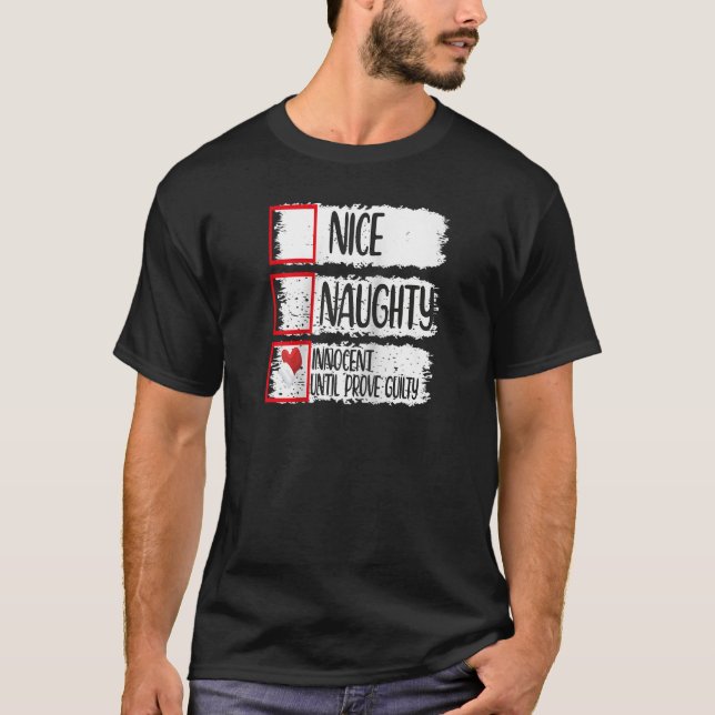 Nice Naughty Innocent Until Proven Guilty Raglan B T-Shirt (Vorderseite)