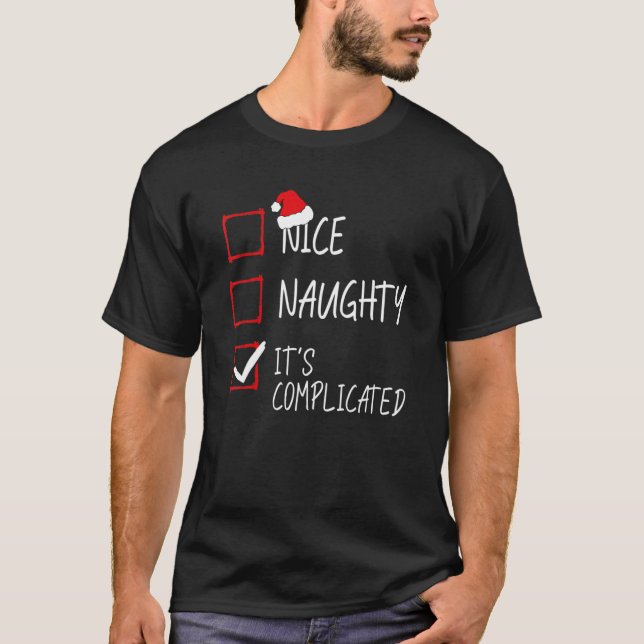 Nice Naughty It's Complicated Christmas List Santa T-Shirt (Vorderseite)