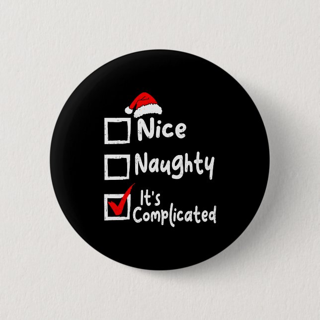 Nice Naughty It's Complicated Funny Christmas List Button (Vorderseite)