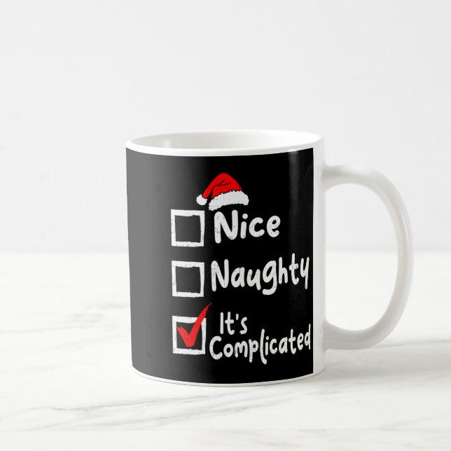 Nice Naughty It's Complicated Funny Christmas List Kaffeetasse (Rechts)
