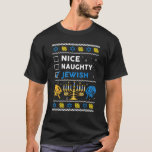 Nice Naughty jüdischen Ugly Hanukkah Sweater Chanu T-Shirt<br><div class="desc">Nice Naughty jüdischen Ugly Hanukkah Sweater Chanukah 2.</div>