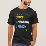 Nice Naughty jüdischen Ugly Hanukkah Sweater Chanu T-Shirt<br><div class="desc">Nice Naughty jüdischen Ugly Hanukkah Sweater Chanukah jüdisch 5.</div>