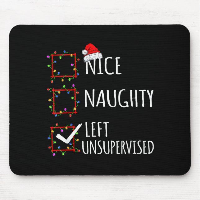 Nice Naughty Left Unsupervised Christmas List Funn Mousepad (Vorne)