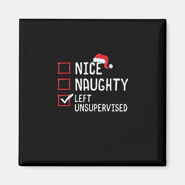 Nice Naughty Left Unsupervised Christmas List   Magnet (Vorne)