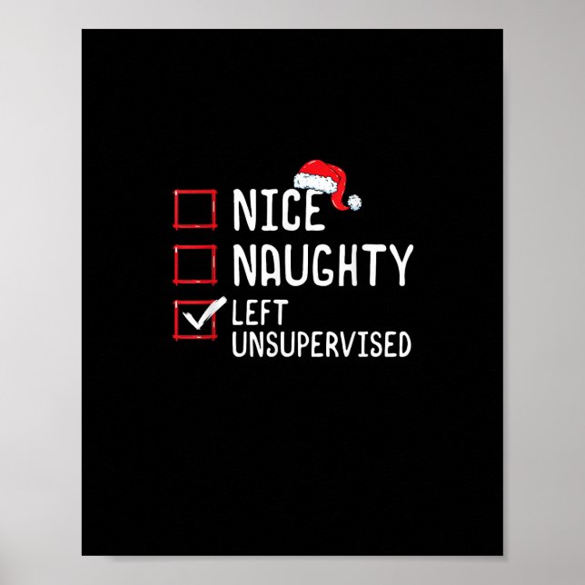 Nice Naughty Left Unsupervised Christmas List   Poster (Vorne)