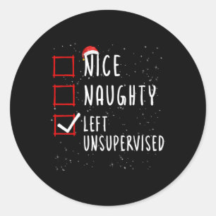 Nice Naughty Left Unsupervised Christmas List Sant Runder Aufkleber