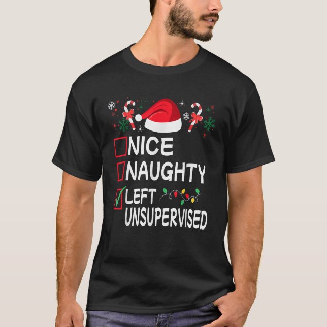 Nice Naughty Left Unsupervised Funny Christmas Lis T-Shirt (Vorderseite)