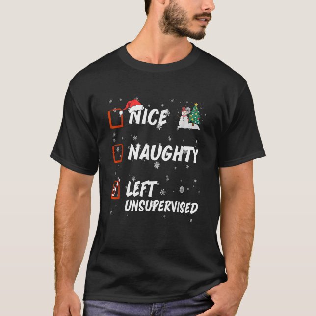 Nice Naughty Left Unsupervised List Christmas Sant T-Shirt (Vorderseite)