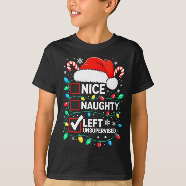 Nice Naughty Left Unsupervised Shirt Funny Christm (Vorderseite)