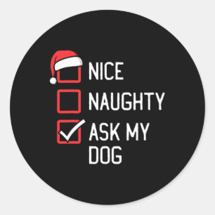 Nice Naughty List Fragte Mein Hund Weihnachten Runder Aufkleber