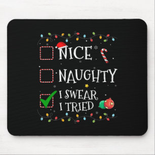 Nice Naughty List I Sweet I Tried Weihnachtsmannmü Mousepad