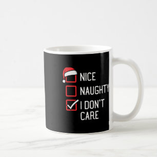 Nice Naughty List Ich mag Weihnachten nicht Kaffeetasse