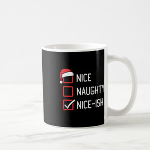 Nice Naughty List Nice-ish Weihnachten Kaffeetasse