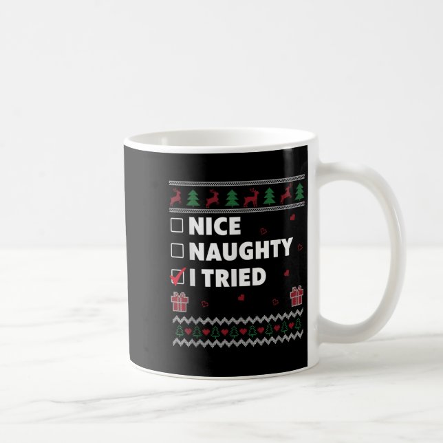 Nice Naughty List Ugly Christmas Design Funny I Tr Kaffeetasse (Rechts)
